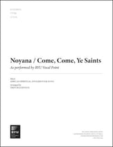 Noyana/Come, Come, Ye Saints TTTBBBB choral sheet music cover